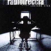 Der musikalische text PRIMA PAGINA DEL LIBRO D'ORO von LIGABUE ist auch in dem Album vorhanden Radiofreccia (2018)
