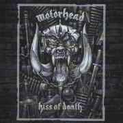 Der musikalische text SUCKER von MOTORHEAD ist auch in dem Album vorhanden Kiss of death (2006)