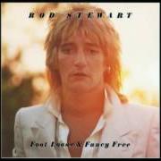 Der musikalische text (IF LOVING YOU IS WRONG) I DON'T WANT TO BE RIGHT von ROD STEWART ist auch in dem Album vorhanden Foot loose & fancy free (1977)