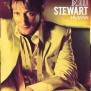 Der musikalische text TO BE WITH YOU von ROD STEWART ist auch in dem Album vorhanden Human (2001)