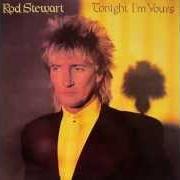 Der musikalische text TEAR IT UP von ROD STEWART ist auch in dem Album vorhanden Tonight i'm yours (1981)
