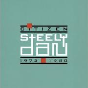 Der musikalische text YOUR GOLD TEETH 2 von STEELY DAN ist auch in dem Album vorhanden Citizen steely dan 1972-1980 (1993)