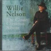 Der musikalische text AWAY IN A MANGER von WILLIE NELSON ist auch in dem Album vorhanden The classic christmas album (2012)