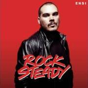 Der musikalische text CHANGE von ENSI ist auch in dem Album vorhanden Rock steady (2014)