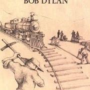 Der musikalische text SLOW TRAIN von BOB DYLAN ist auch in dem Album vorhanden Slow train coming (1979)