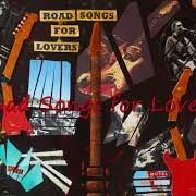 Der musikalische text ROAD SONGS FOR LOVERS von CHRIS REA ist auch in dem Album vorhanden Road songs for lovers (2017)