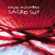Der musikalische text NUÈNA NUÈNA von ENZO AVITABILE ist auch in dem Album vorhanden Sacro sud (2006)