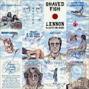 Der musikalische text WHATEVER GETS YOU THROUGH THE NIGHT von JOHN LENNON ist auch in dem Album vorhanden Shaved fish (1975)
